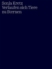 Primeur 2015, Sonja Kretz, Titelseite Verlaufen sich Tiere zu Sterne